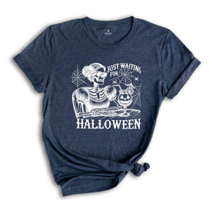 Just Waiting For Halloween Shirt, Halloween T-Shirt, Funny Halloween Shirt, Skeleton Halloween Tee, Skeleton Dancing Shirt