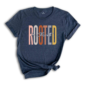 Rooted In Christ Shirt, Religious Shirt, Church Shirt, Faith Shirt, Jesus Christian Shirt, Jesus Lover Shirt, Bible Verse Shirt