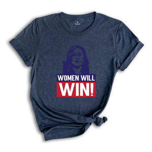 Women Will Win Shirt, Kamala Harris Shirt, Kamala Harris 2024 Shirt, 2024 Elections Shirt, Political Shirt, Feminist Shirt, Vote Shirt