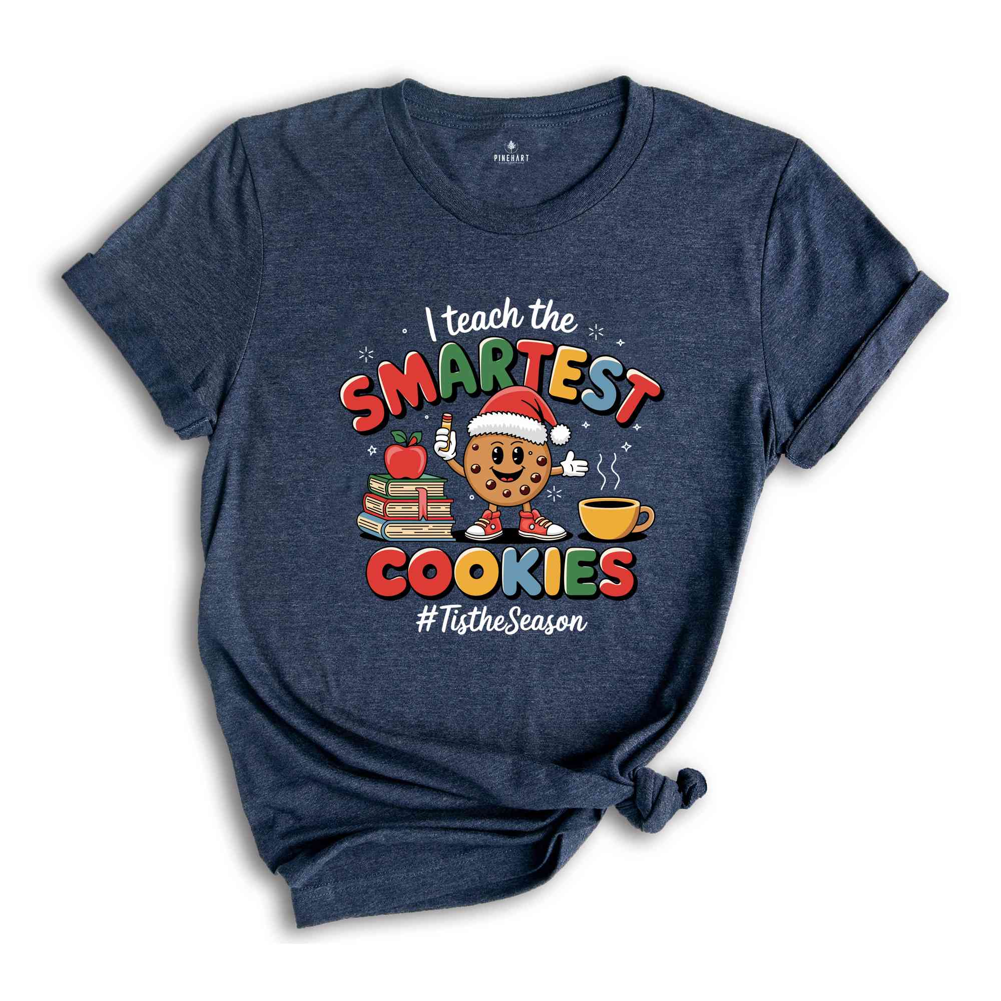 I Teach The Smartest Cookies Shirt, Christmas Shirt, Teacher Christmas Shirt, 1st Grade Teacher Shirt, Teacher Appreciation Shirt