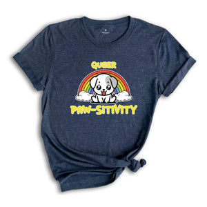 Queer Paw-Sitivity Shirt, Animal Lover Shirt, Cute LGBT Shirt, Pride Rainbow Shirt, Dog Lover Shirt, Dog Owner Shirt, Cute Dog Shirt