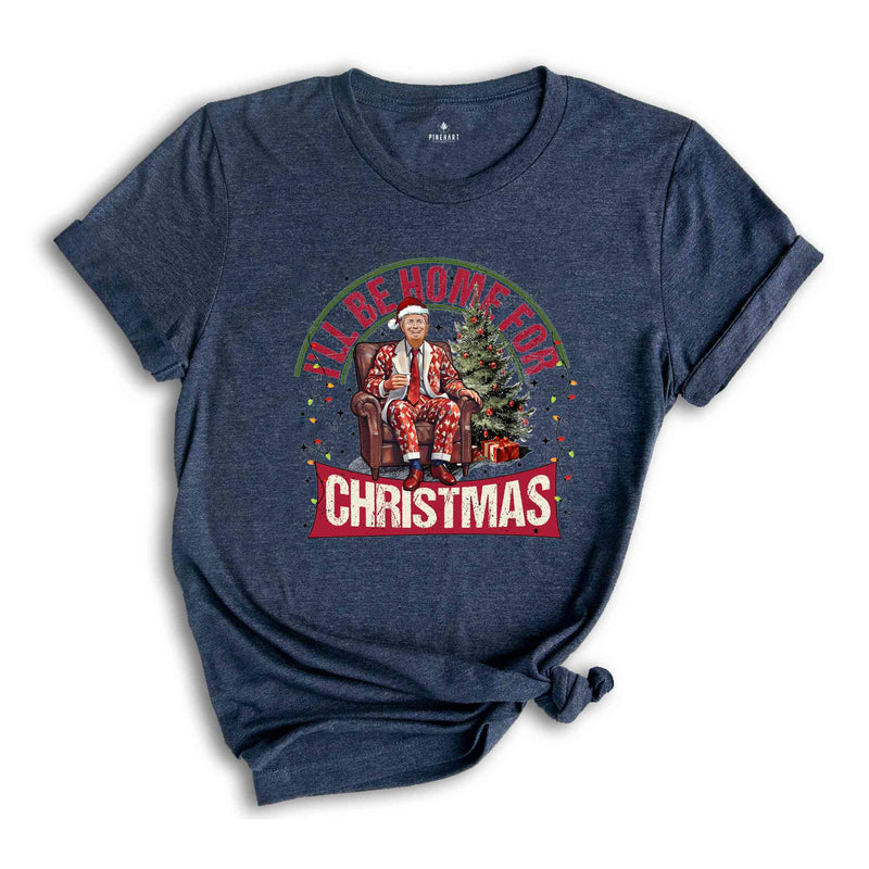 I'll Be Home For Christmas Donald Trump Shirt, Holiday Homecoming Santa T-Shirt, US Flag Shirt, Conservative Tee, Christmas Collage Shirt