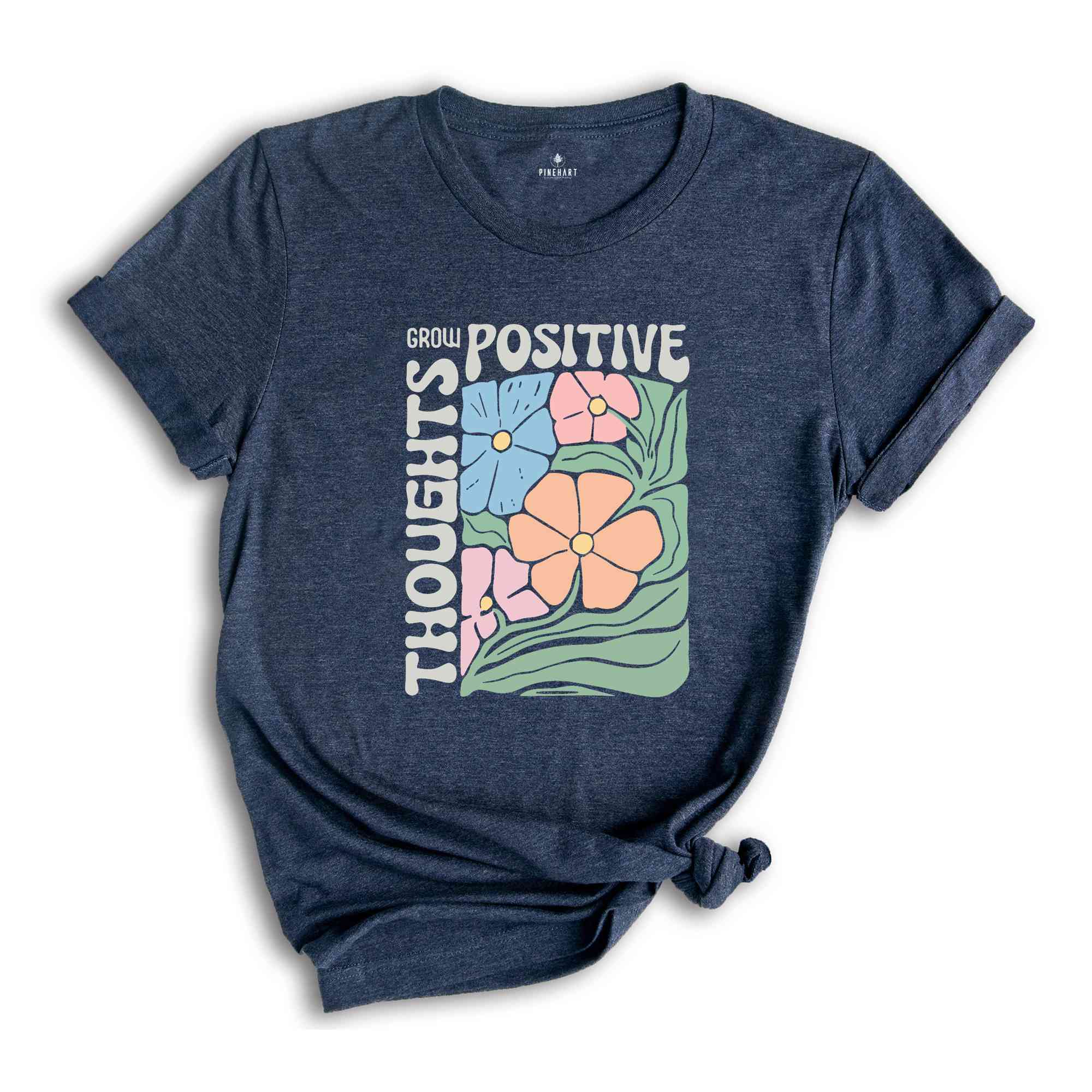 Grow Positive Thoughts Shirt, Floral T-shirt, Bohemian Style Shirt, Mental Shirt Shirt, Mindfulness Shirt