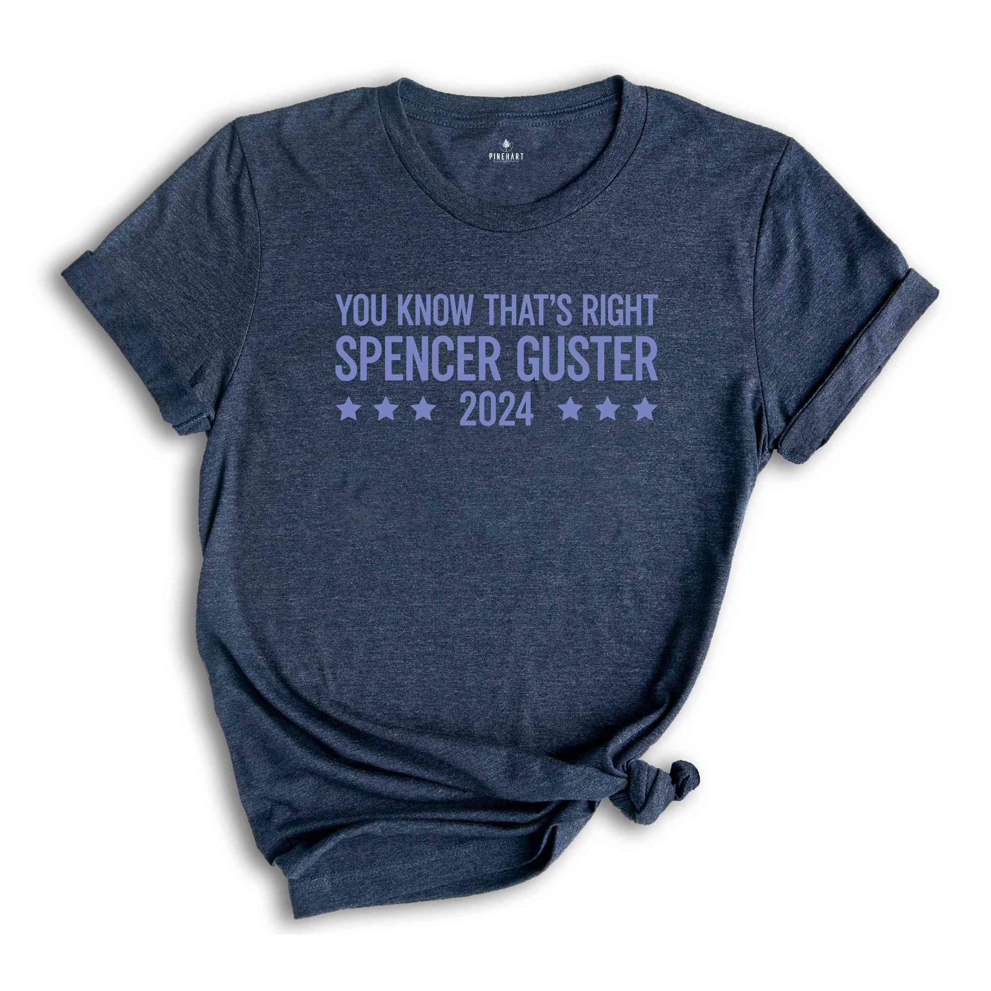 Spencer Guster 2024 Shirt, You Know That's Right Shirt, 2024 Election Shirt, President Shirt, Shawn Spencer Shirt, Trump Shirt