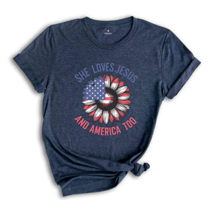 She Loves Jesus And America Too Shirt, 4th Of July Christian Shirt, Patriotic Christian Shirt, God Bless America Shirt