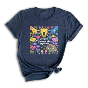 Everyone Communicates Differently Shirt,Somebody's Loud & Proud Autism Mama Shirt, Autism Awareness Shirt, Autism Mom Shirt