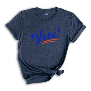 Vote Shirt, 2024 Election Shirt, Voting Shirt, Political Shirt, President Shirt, Democrat Shirt, Politics Shirt, Register To Vote Shirt