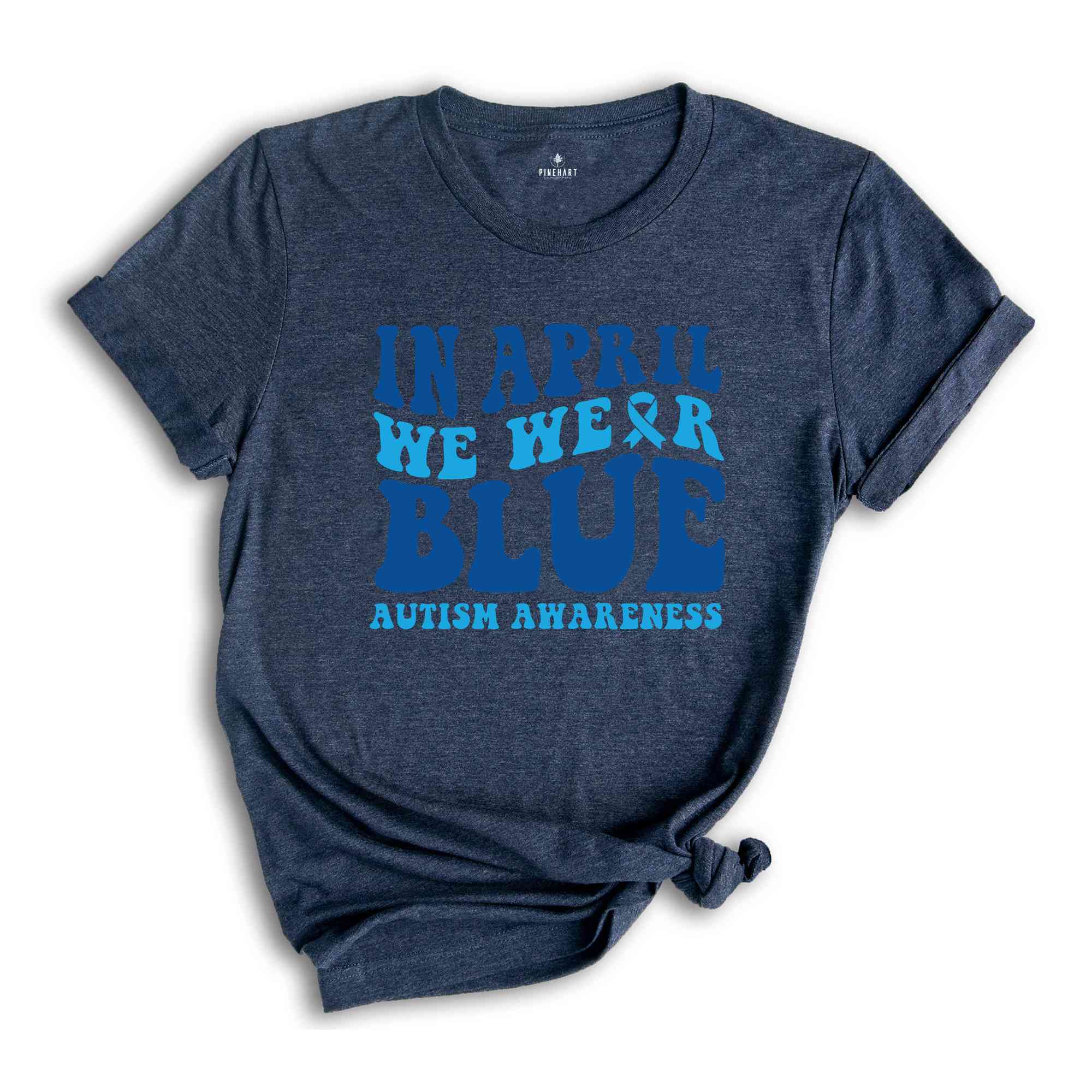 In April We Wear Blue Shirt, Autism Warrior Shirt, Autism Mom Shirt, Blue Autism Shirt, Autism Awareness Shirt, Autism Mom Shirt,