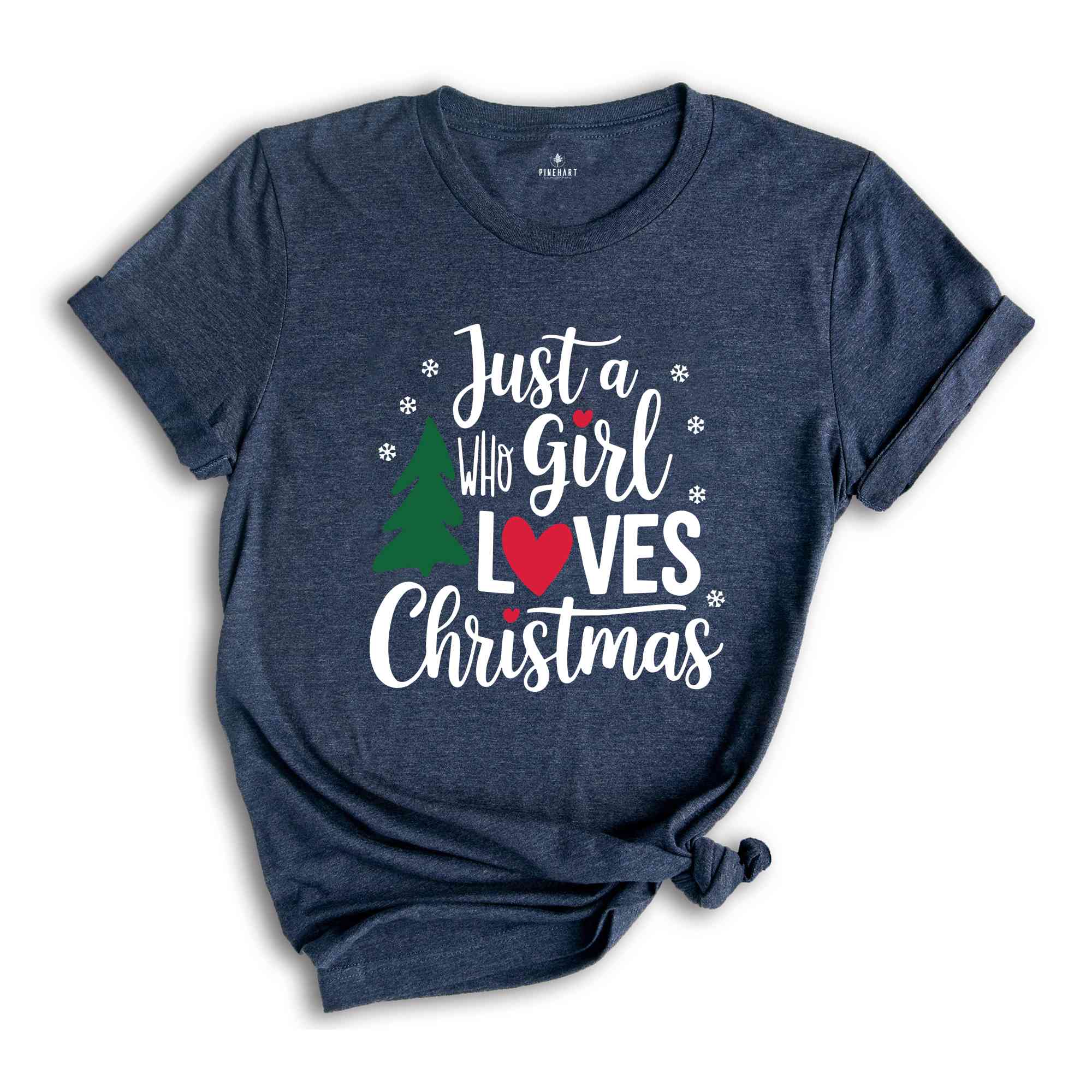 Just A girl Who Loves Christmas Shirt, Christmas Shirt, Christmas Gift, Christmas Lover Shirt, Christmas Squad Shirt, Holiday Shirt