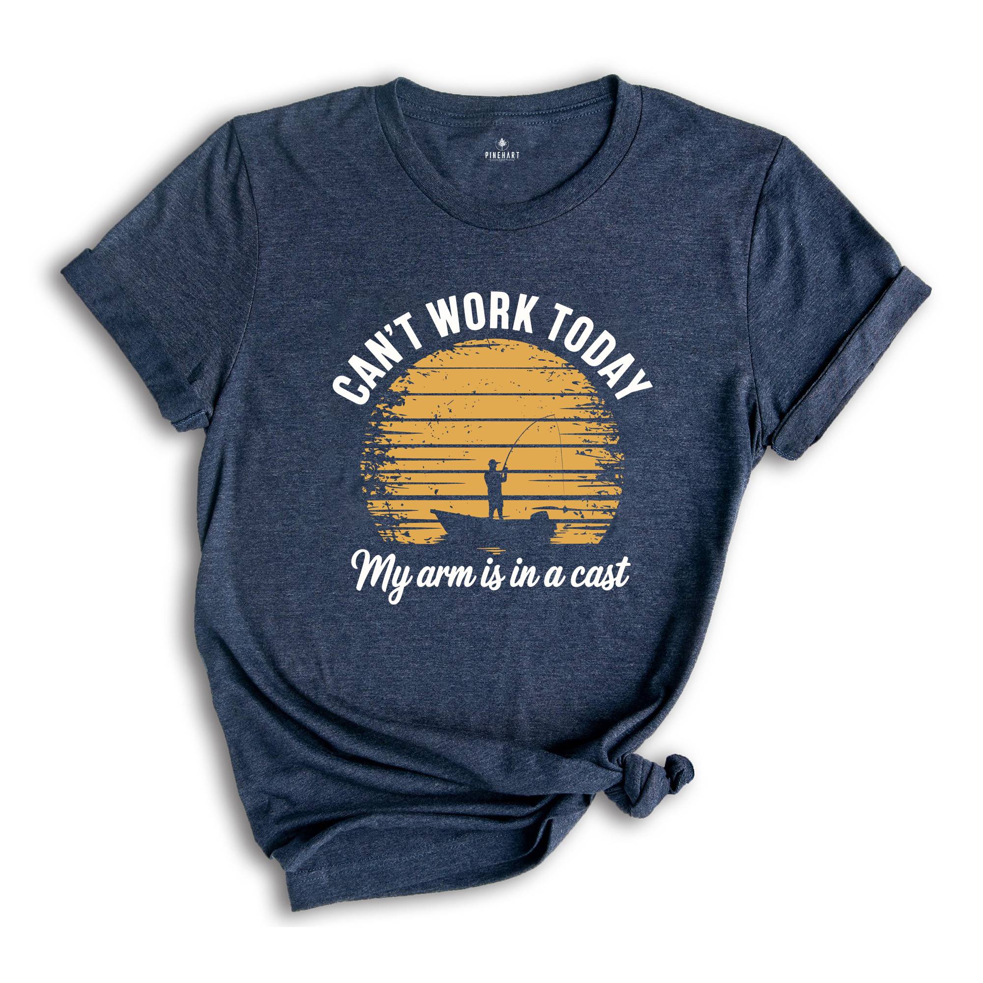 I Can't Work My Arm is in a Cast Shirt, Fishing Shirt, Funny Fishing Shirt, Fisherman Gifts, fisherman Shirt, Lakeside Shirt, Dad Shirt