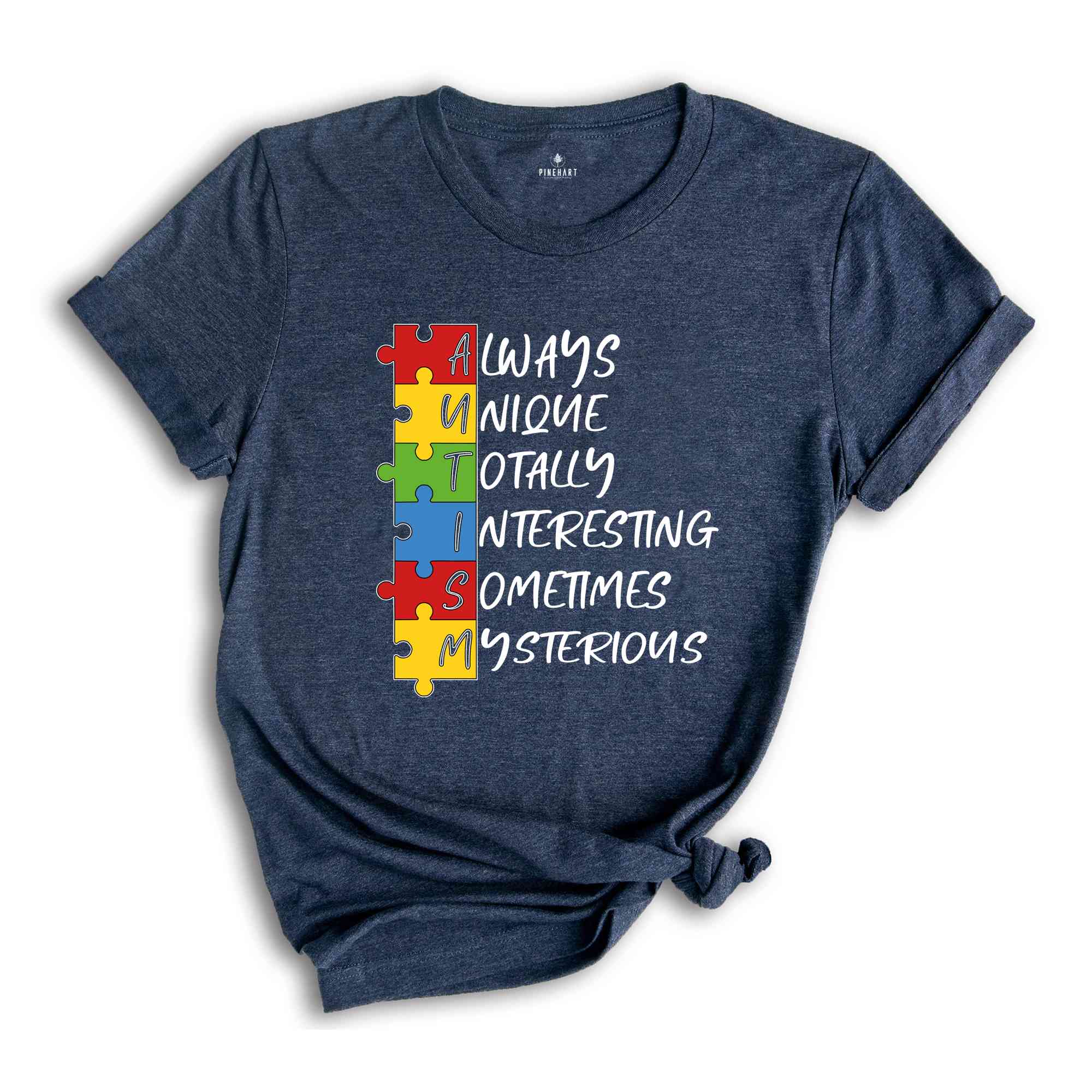 Autism Always Unique Totally Interesting Sometimes Mysterious Shirt, Autism Awareness Shirts, Puzzle Piece Shirt, Autism Support Shirt