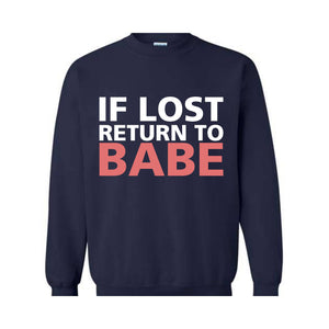 If Lost Return To Babe Sweatshirt, Custom Name Couples , Custom Couples , Custom Matching Tee, Funny Couples