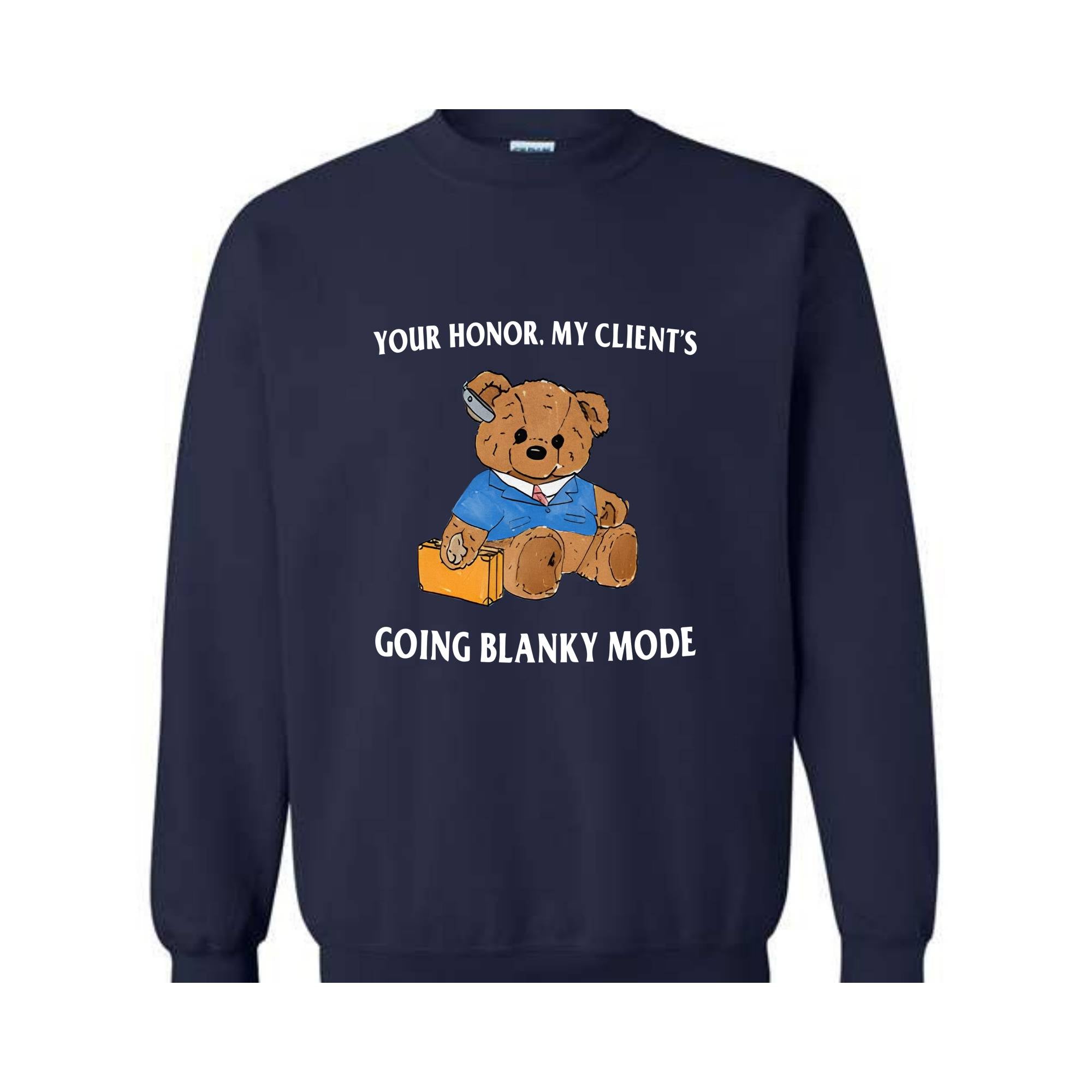 Your Honor. My Client's Going Blanky Mode Sweatshirt, Vintage Bear Sweatshirt, Bear Sweatshirt, Y2k Sweatshirt, Serenity Bear