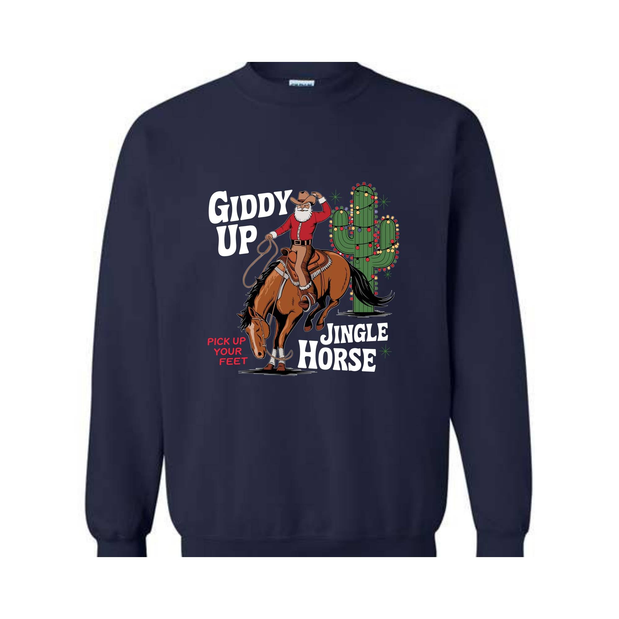 Giddy Up Jingle Horse Pick Up Your Feet Sweatshirt, Cowboy Christmas Hoodie, Christmas Horse Hoodie, Cowgirl Hoodie, Christmas Sweatshirt