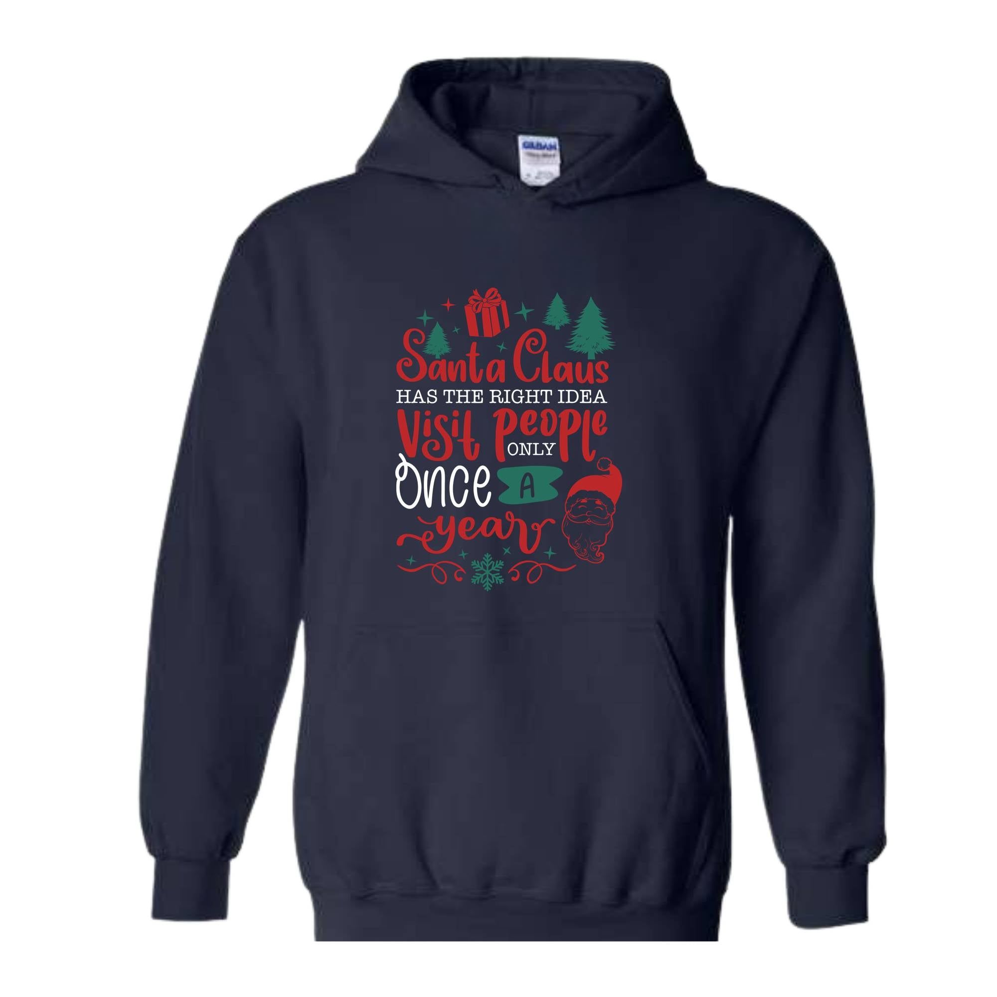 Santa Claus Has The Right Idea Visit People Only Once A Year Sweatshirt, Santa Claus Sweatshirt, Christmas Gifts, Christmas Sweatshirt