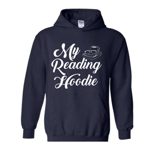 My Reading Hoodie, Cute Teacher Sweatshirt, Bookish Sweatshirt, Bookworm Hoodie, Gift for Readers, Librarian Hoodie