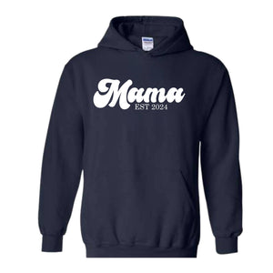 Mama Est 2024 Sweatshirt, Mama Sweatshirt, Mama To Be Hoodie, Future Mama Gift, New Mama Sweatshirt, Pregnancy Hoodie, Baby Shower Sweater