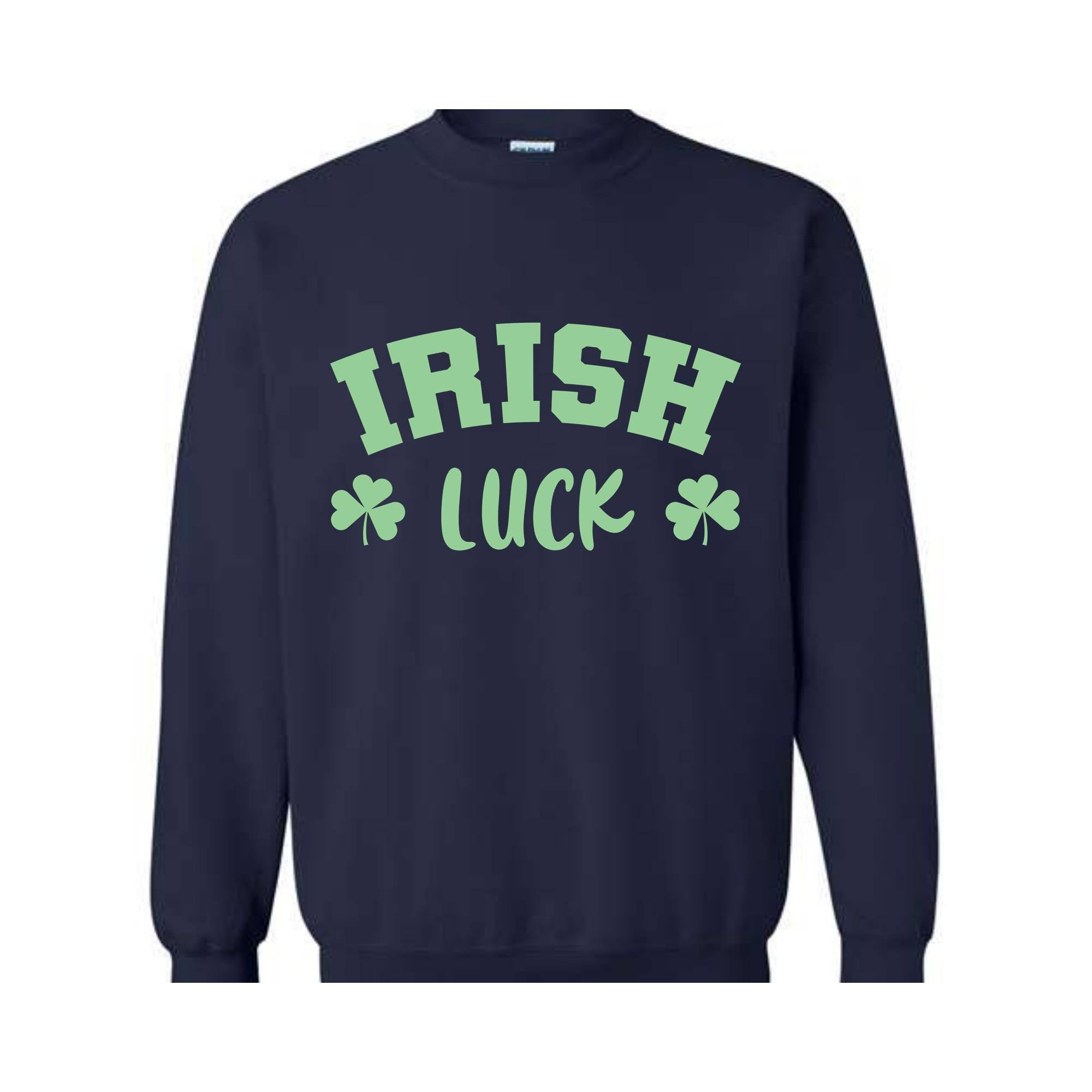 Irish Luck Sweatshirt, Lucky Sweatshirt, St Patricks Day Sweatshirt, Irish Sweatshirt, St Patricks Sweatshirt, Clover Sweatshirt