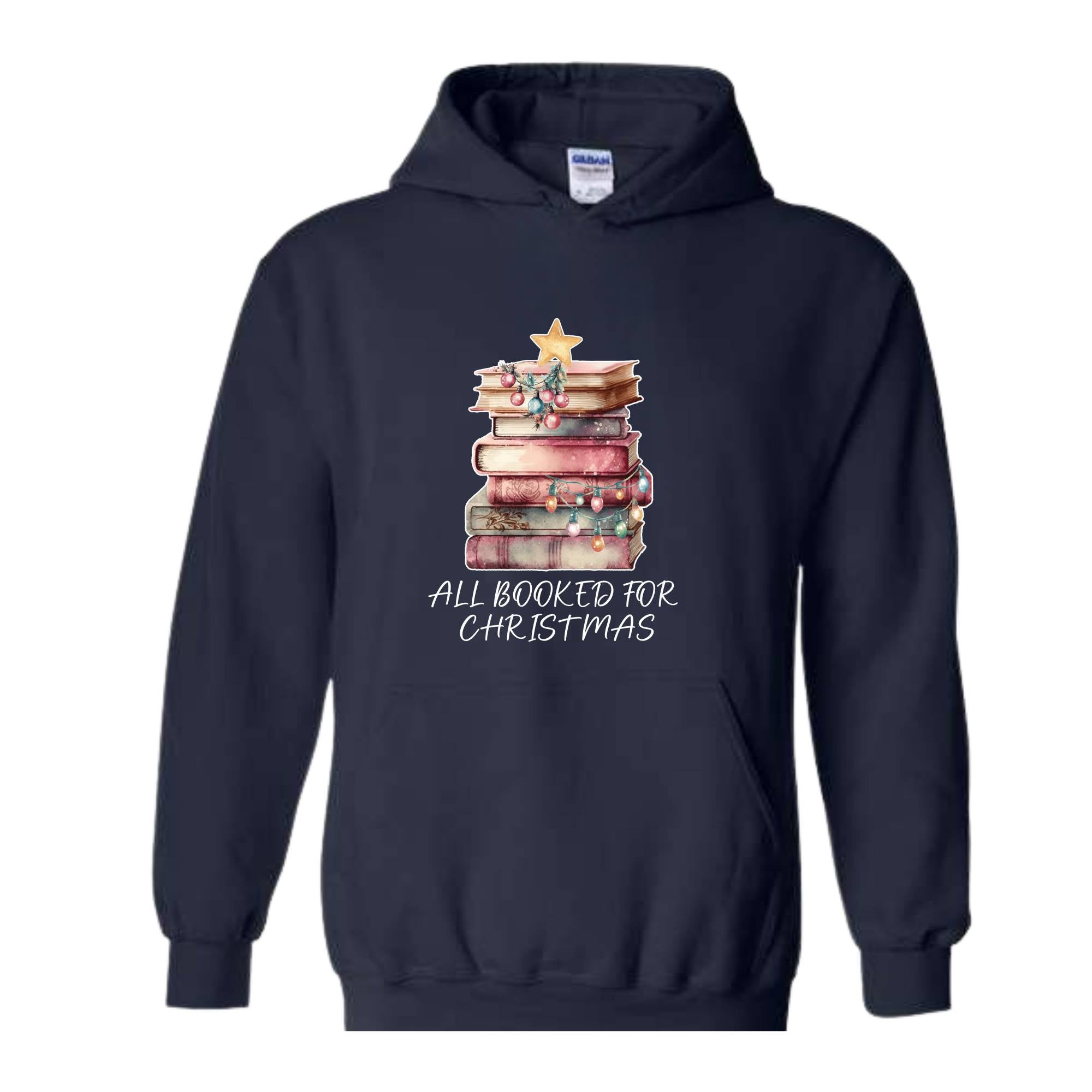 All Booked For Christmas Sweatshirt ,Book Lovers Christmas Sweatershirt ,Books Christmas Sweatshirt Giftt For Librarians