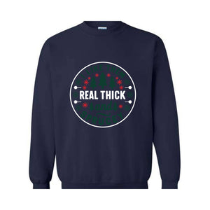 I like them real thick and sprucy Sweatshirt, women's Christmas sweatshirt, funny Christmas tee, holiday shirt, Christmas Sweatshirt