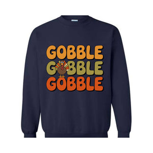 Thanksgiving Gobble Sweatshirt, Turkey , Family , Cute Thanksgiving , Fall Sweatshirt, Thanksgiving