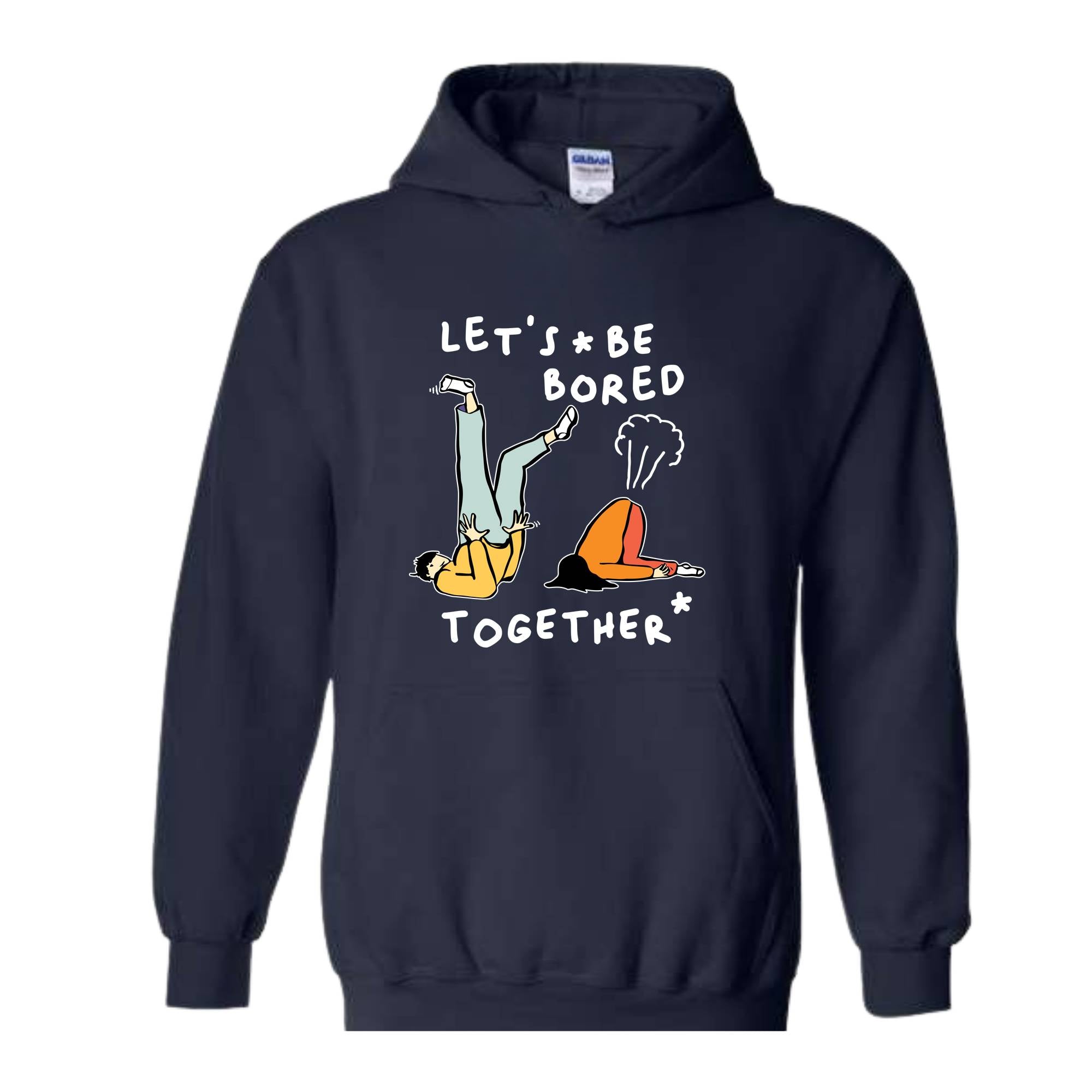 Let's Be Bored Together Sweatshirt, Funny Meme Sweatshirt, Meme Hoodie, Funny Meme Apparel, Funny Meme Hoodie, Streetwear