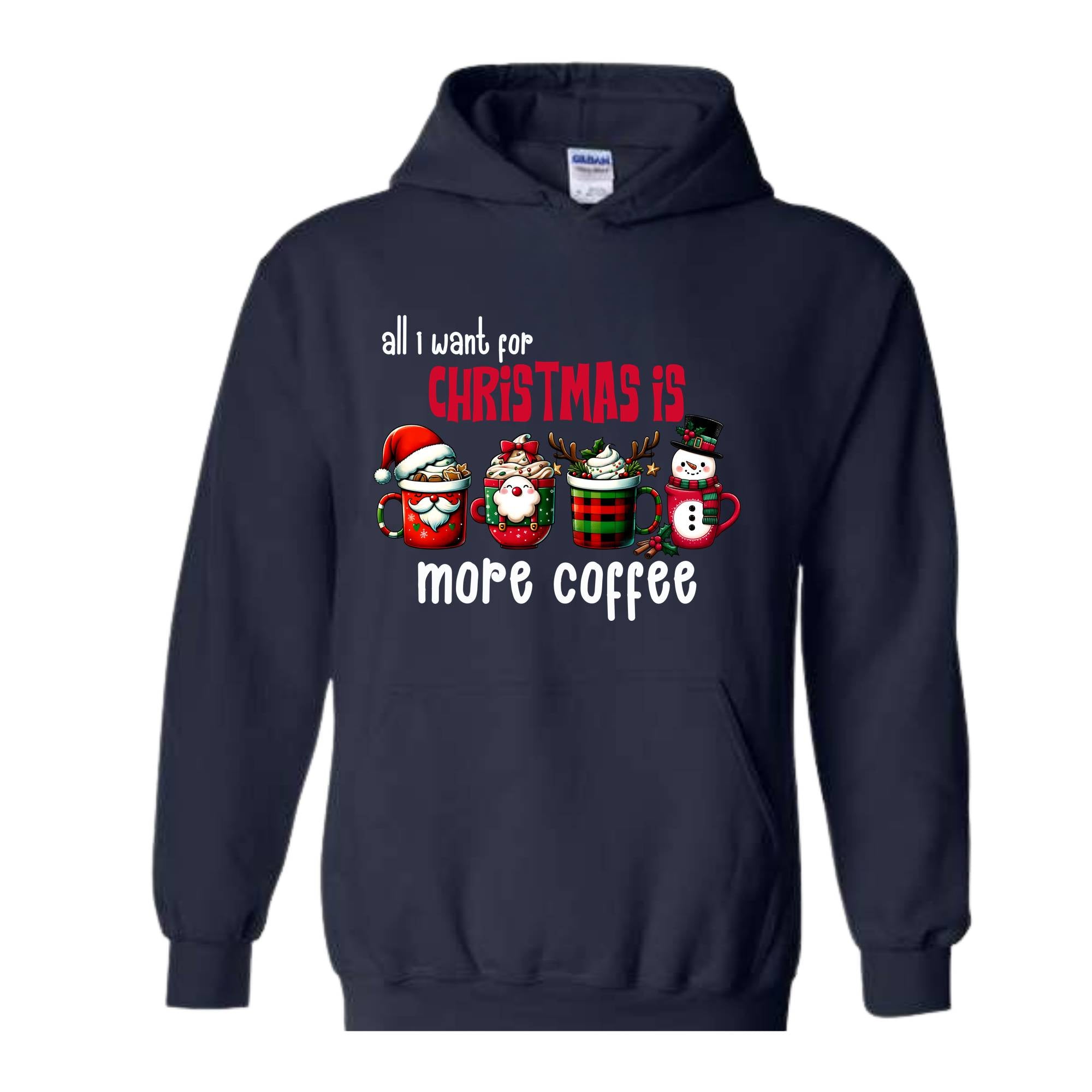 All I Want For Christmas More Coffee Sweatshirt, Christmas Sweatshirt, Santa Claus Sweatshirt, Christmas Coffee Sweatshirt