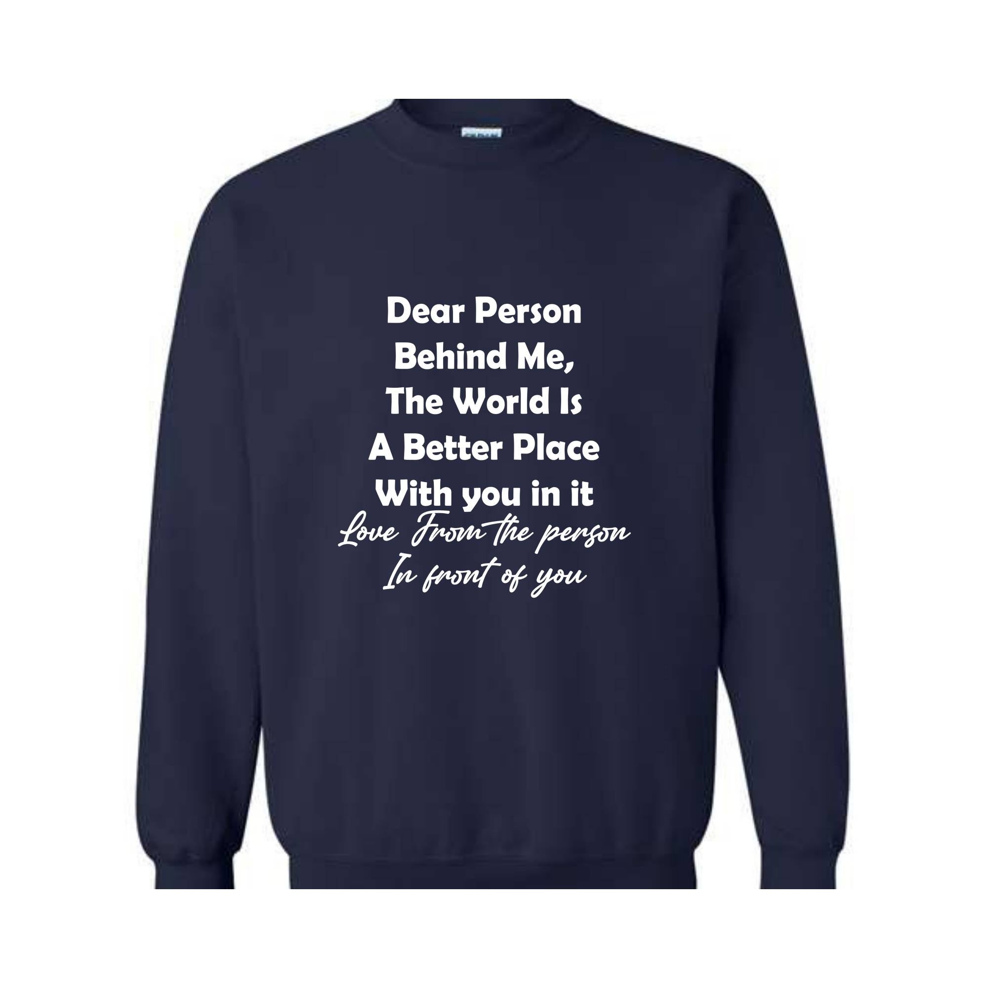 Dear Person Behind Me Sweatshirt, Women's Mental Health Shirt, Aesthetic Positive Sweatshirt, Gift For Her