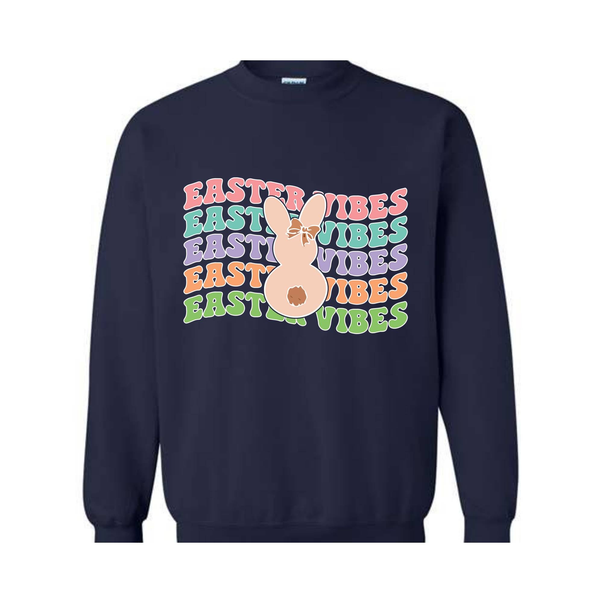 Easter Vibes Sweatshirt, Happy Easter Sweater, Easter Bunny, Easter Holiday Sweatshirt, Easter Gifts