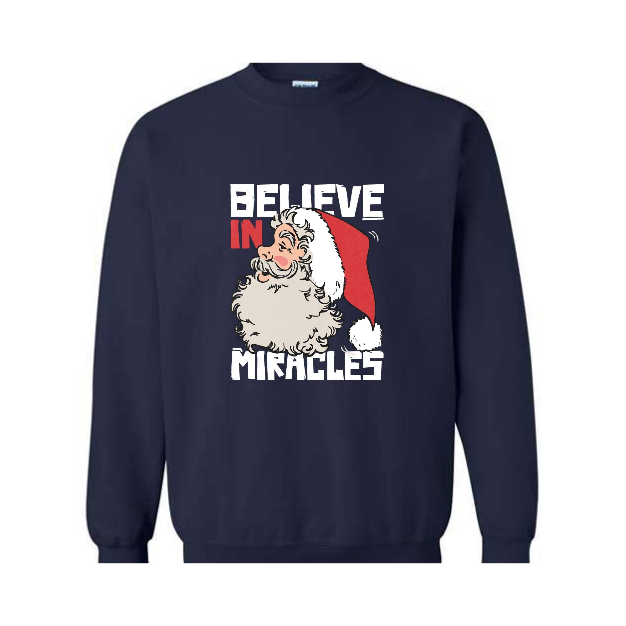 Believe In Miracle Sweatshirt, Christmas Sweatshirt, Christmas Gifts, Santa Claus Sweatshirt