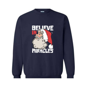 Believe In Miracle Sweatshirt, Christmas Sweatshirt, Christmas Gifts, Santa Claus Sweatshirt