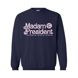 Madam President And Tim Sweatshirt, Kamala Harris Sweat, Harris Walz 2024 Sweater, Kamala For President Sweatshirt