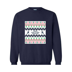 Tacky Christmas Sweatshirt, Ugly Christmas Sweatshirt, Funny Christmas Sweatshirt, Holiday Ugly Christmas Sweatshirt, Christmas Sweatshirt