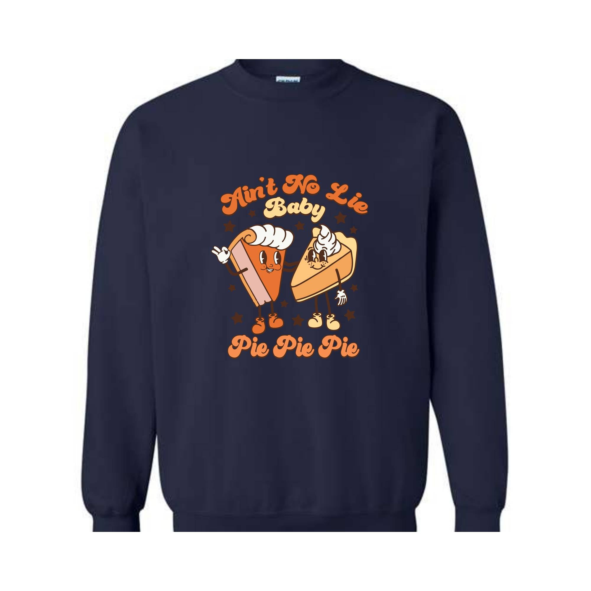 Ain't No Lie Baby Pie Sweatshirt, Thanksgiving Pie Sweatshirt, Thanksgiving Cherry Pie Sweater, Pumpkin Pie Hoodie