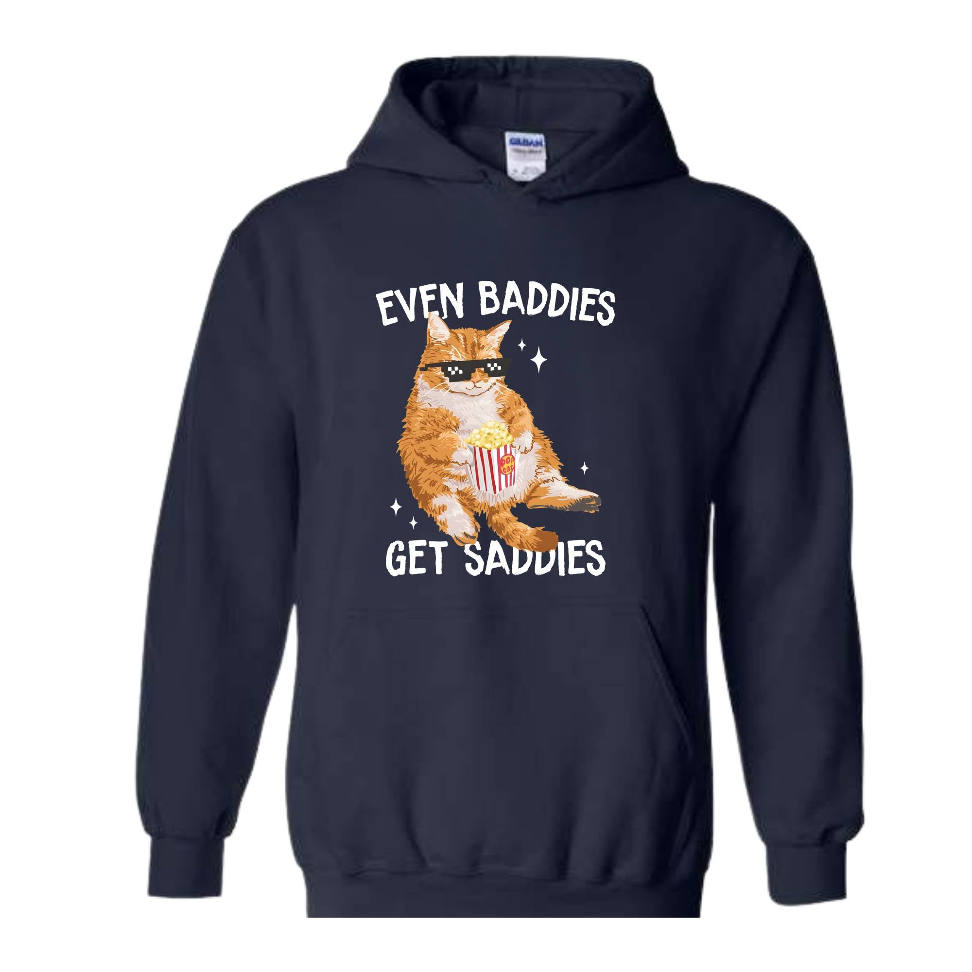 Even Baddies Get Saddies Funny Cat Meme Sweatshirt, Cat Lover Sweatshirt, Cat Meme Sweatshirt, Funny Cat Sweatshirt