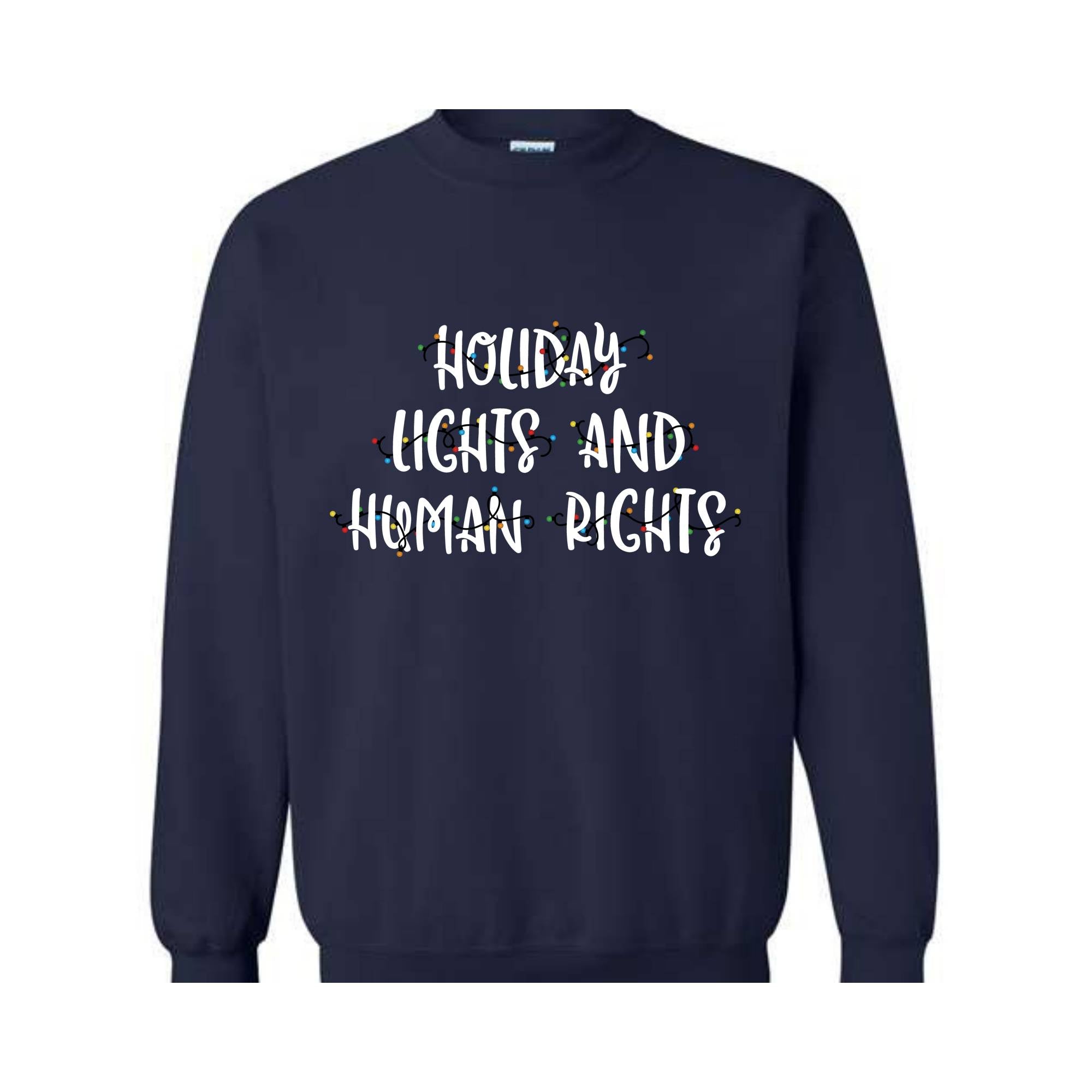 Holiday Lights And Human Rights Feminist Christmas Sweatshirt, Feminist Christmas Sweater, Liberal Democrat Christmas Gift