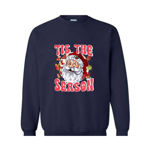 Tis The Season Sweatshirt, Christmas Sweater, Santa Sweatshirt, Cute Christmas Sweatshirt, Christmas Party, Xmas Gift, Holiday Sweatshirt