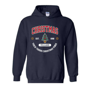 Christmas Village Shirt, Christmas Party Shirt, Merry Christmas Shirt, Christmas Hoodie, Funny Christmas Shirt