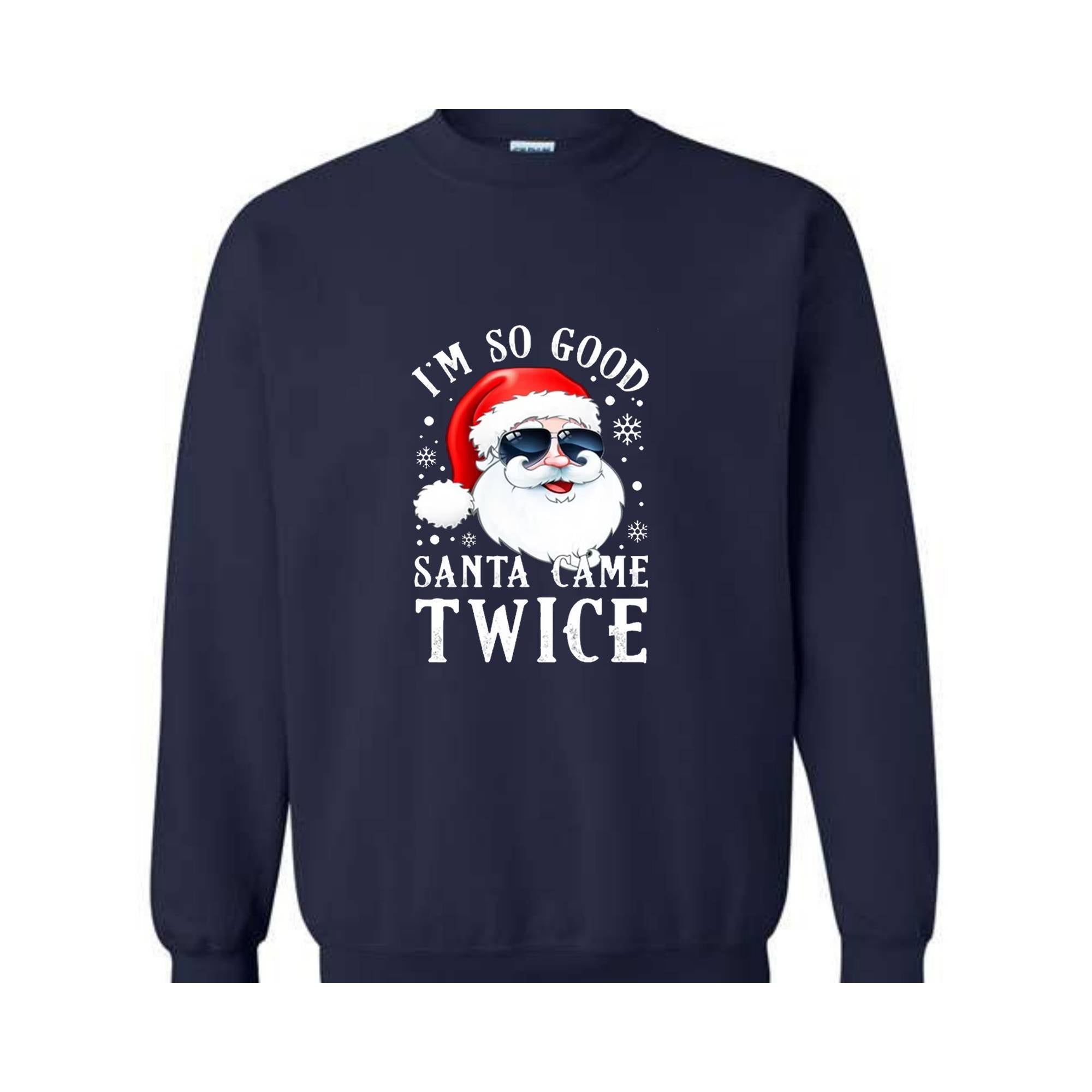 Santa Came Twice Sweatshirt, Christmas Sweatshirt, Christmas Gift, Christmas Pajamas, Funny Christmas Sweatshirt, Naughty Christmas Outfit