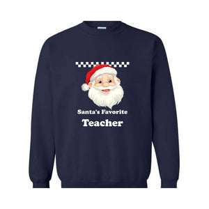 Santa's Favourite Teacher Sweatshirt, Favourite Teacher Gift, Santa Sweatshirt, Teacher Christmas Sweatshirt, Teacher Xmas Gift