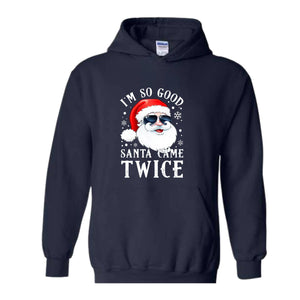 Santa Came Twice Hoodie, Christmas Hoodie, Christmas Gift, Christmas Pajamas, Funny Christmas Hoodie, Naughty Christmas Outfit