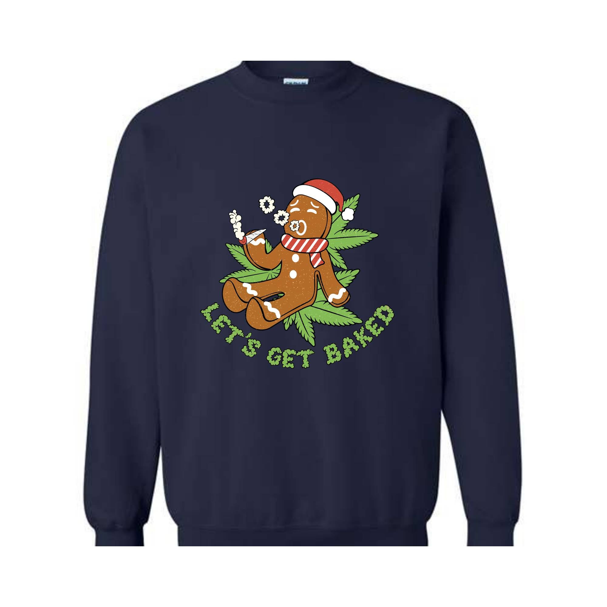 Let's Get Baked Sweatshirt, Gingerbread Sweatshirt, Christmas Sweatshirt, Smoke Weed Sweatshirt, Merry Weedmas Sweatshirt