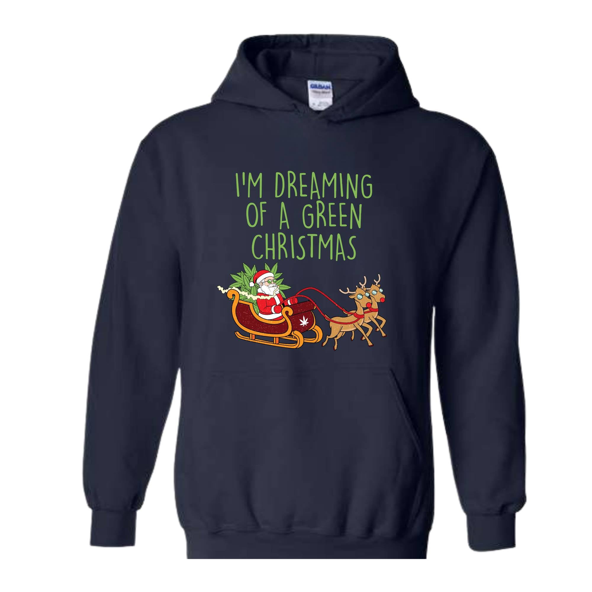 I'M Dreaming Of A Green Christmas Hoodie, Christmas Hoodie, Christmas Gifts, Santa Claus Hoodie, Christmas Deer