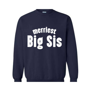 Merriest Big Sis Sweatshirt, Big Brother Hoodie, Little Sister Hoodie, Pregnancy Announcement Tee, Baby Announcement Hoodie