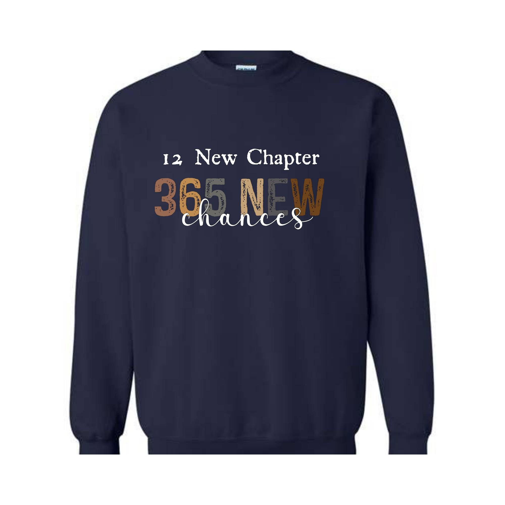 12 New Chapter 365 New Chances Sweater ,Christmas Sweatshirt, Reindeer Sweater, Holiday Xmas, New Year Sweater, Happy New Year Sweater.