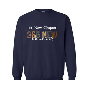 12 New Chapter 365 New Chances Sweater ,Christmas Sweatshirt, Reindeer Sweater, Holiday Xmas, New Year Sweater, Happy New Year Sweater.