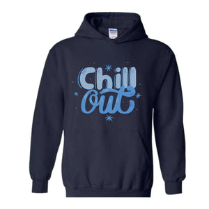 Chill Out Hoodie, Chill Out Apparel, Chill Hoodie, Cozy Hoodie, Motivational Hoodie, Mental Health