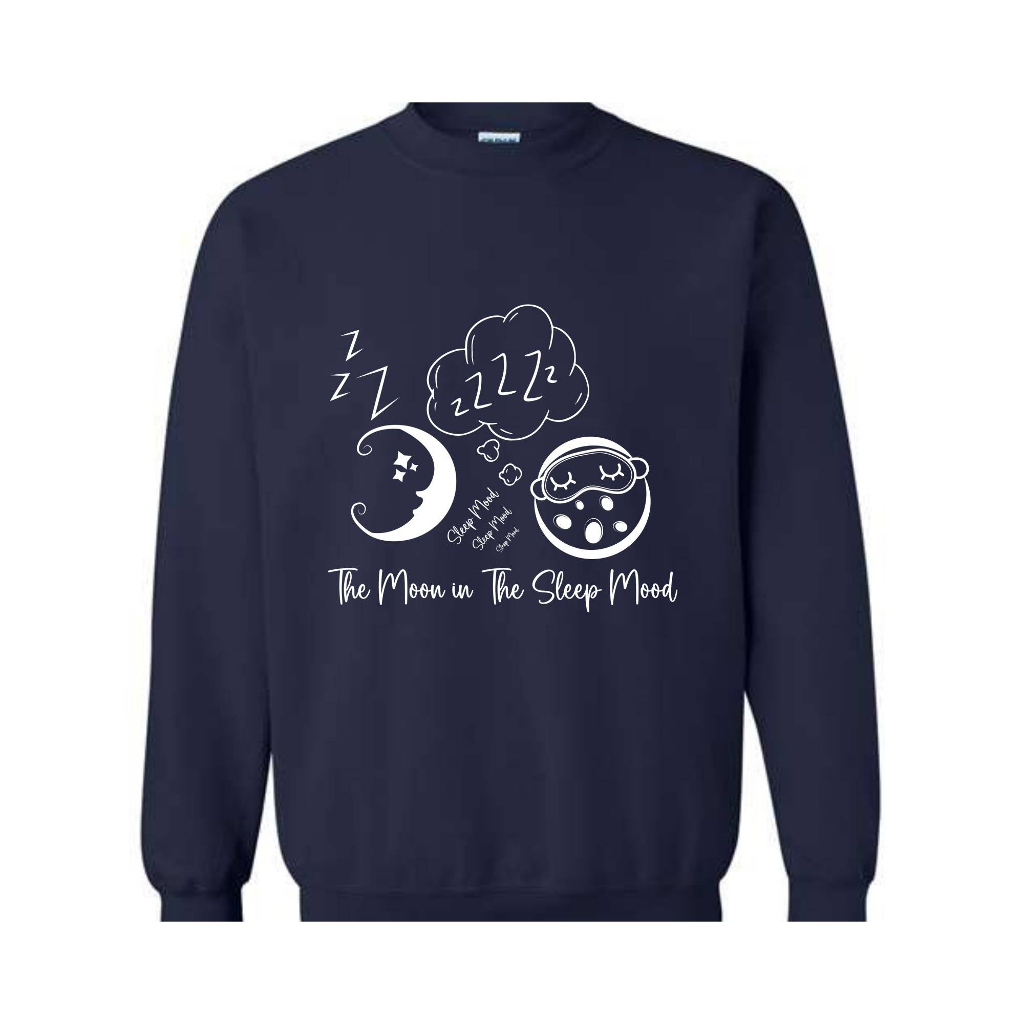 The Moon in The Sleep Mood, Moon Sweater, Good Evening Sweatshirt, Trendy Sweatshirt, Sarcastic Sweater, Funny Sweatshirt