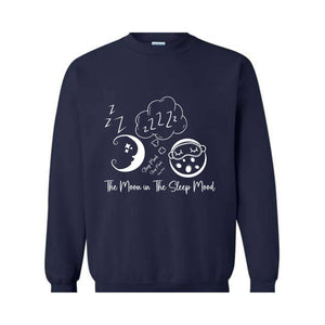 The Moon in The Sleep Mood, Moon Sweater, Good Evening Sweatshirt, Trendy Sweatshirt, Sarcastic Sweater, Funny Sweatshirt