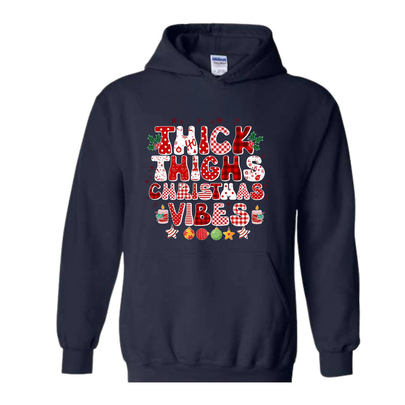 Thick Thighs Christmas Vibes hoodie, Christmas hoodie, Funny Christmas hoodie, Cute hoodie, Christmas Party Outfit, Xmas Gift